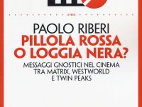 Paolo Riberi: il "Rinascimento Gnostico" nel cinema moderno