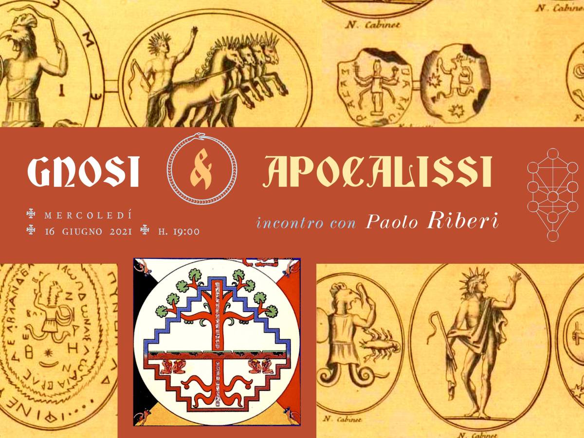 Live video: “Gnosis & Apocalissi”, with Paolo Riberi