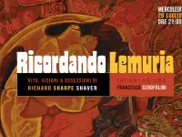 Video-diretta: "Ricordando Lemuria. Vita, visioni & ossessioni di Richard S. Shaver", con Francesco Cerofolini