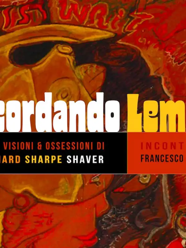 Live video: “Remembering Lemuria. Life, Visions & Obsessions of Richard S. Shaver ”, with Francesco Cerofolini