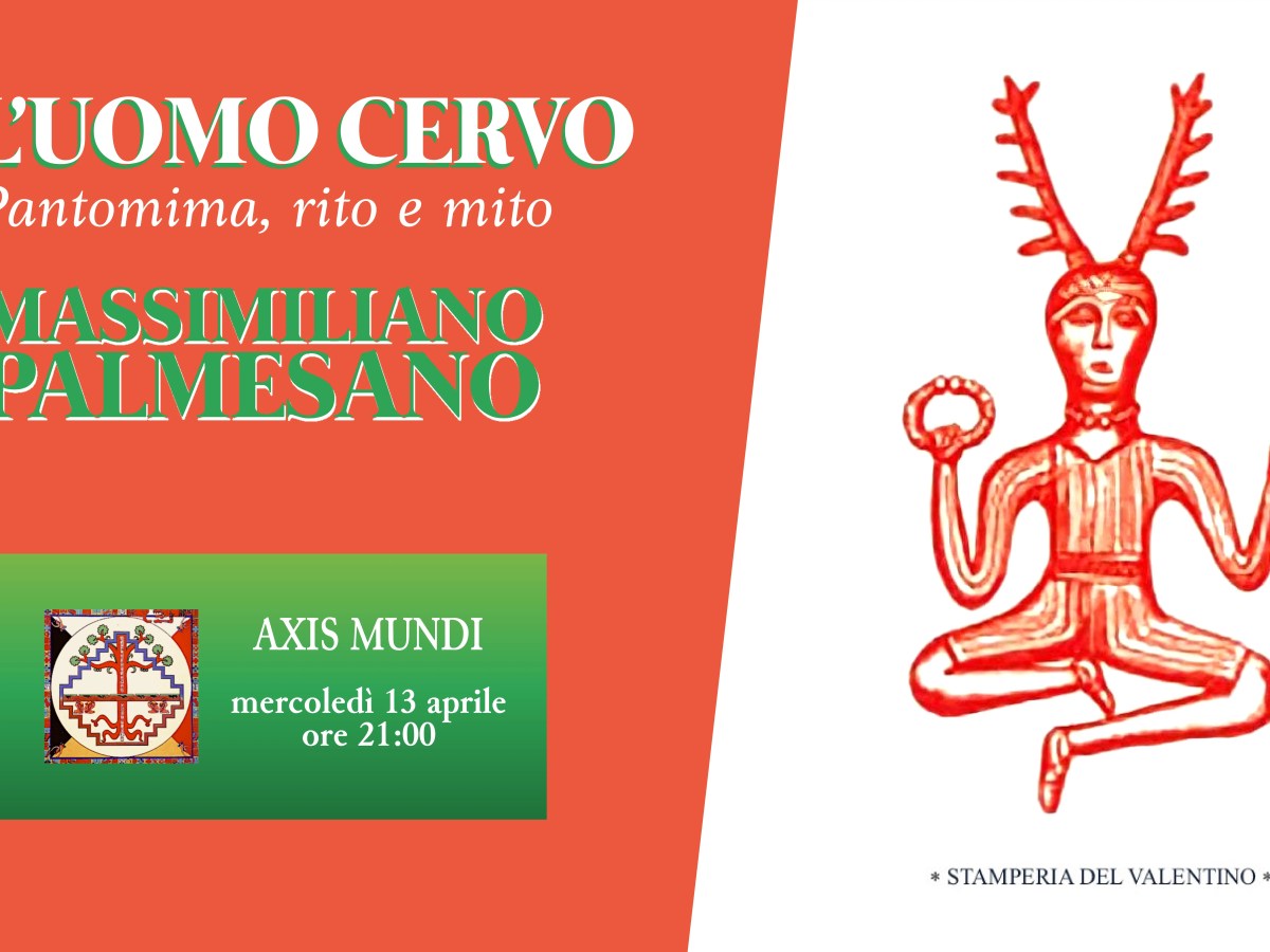 Live video: “L'Uomo Cervo”, with Massimiliano Palmesano