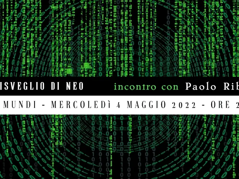 Live video: “Neo's awakening”, with Paolo Riberi