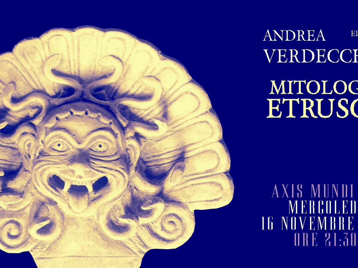 Live video: "Etruscan Mythology", with Andrea Verdecchia