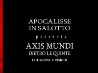 Diretta streaming - Apocalisse in salotto: "Axis Mundi: dietro le quinte"