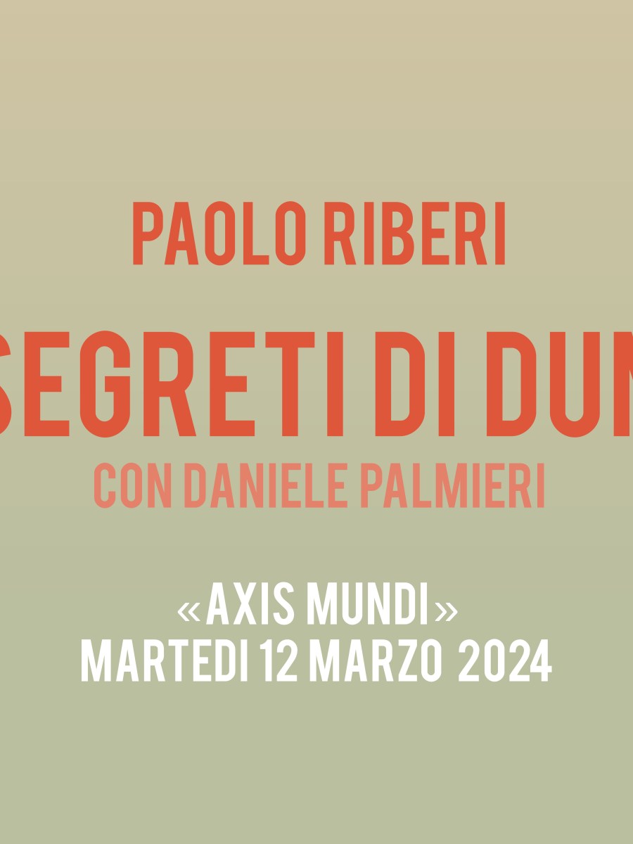 VIDEO-DIRETTA: I segreti di Dune, con Paolo Riberi e Daniele Palmieri